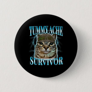 Badge Rond 5 Cm Chat Mème Survivant Mal De Ventre Drôle De Dicton
