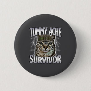 Badge Rond 5 Cm Chat Mème Survivant Mal De Ventre Drôle De Dicton