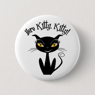 Badge Rond 5 Cm Chat Noir Fantaisiste Ici Kitty, Kitty!