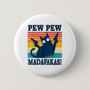 Badge Rond 5 Cm Chat Pew Pew Madafakas Pistolet Chat Fou