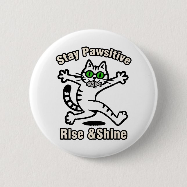 Badge Rond 5 Cm Chat Restez Positif (Devant)