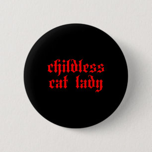 Badge Rond 5 Cm Chat sans enfant Lady Millennial 2024 Gothique Cut