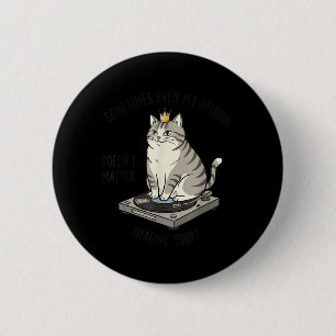 Badge Rond 5 Cm Chat sur tourne-disque Imaginez que votre opinion