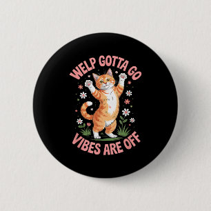 Badge Rond 5 Cm Chat tigré drôle de chaton faut y aller dire sarca