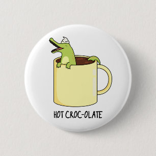Badge Rond 5 Cm Chaud Croc-colate Funny Crocodile Pun