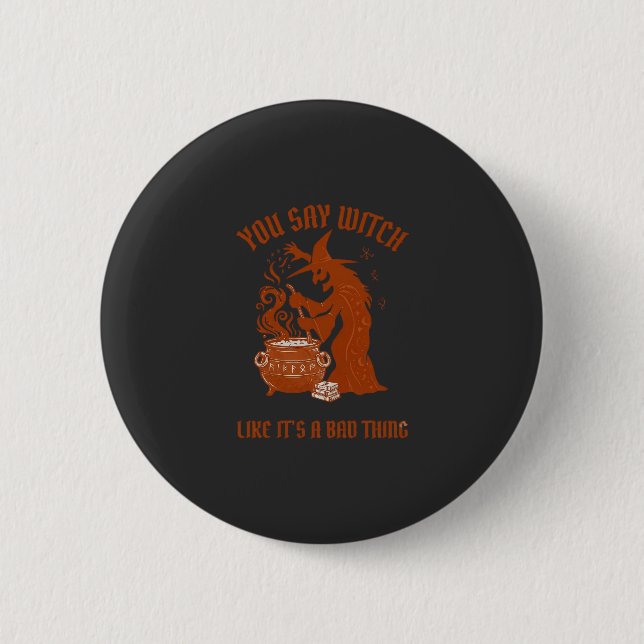 Badge Rond 5 Cm Chaudière Magique Halloween Vous dites Sorcière (Devant)