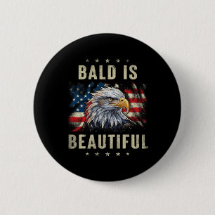 Badge Rond 5 Cm Chauve Est Beau 4 Juillet Fête De L'Indépendance A