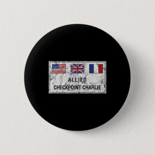 Badge Rond 5 Cm Checkpoint Charlie Guerre froide Berlin Mur Est Al