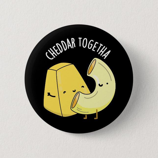 Badge Rond 5 Cm Cheddar Together Blague de nourriture drôle Fond s (Devant)