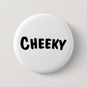 Badge Rond 5 Cm Cheeky