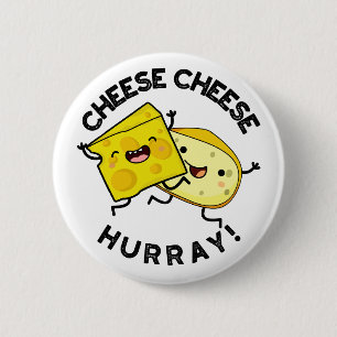 Badge Rond 5 Cm Cheese Cheese Hurray Funky Cheese Pun