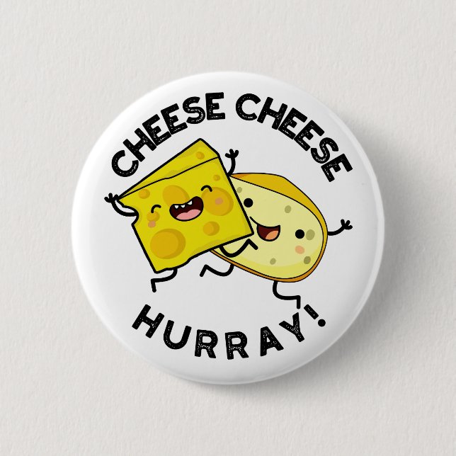 Badge Rond 5 Cm Cheese Cheese Hurray Funky Cheese Pun (Devant)