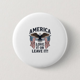 Badge Rond 5 Cm Chemise aigle patriotique America Love It Or Leave