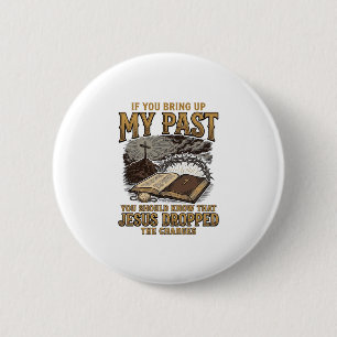 Badge Rond 5 Cm Chemise chrétienne Jésus a abandonné les accusatio