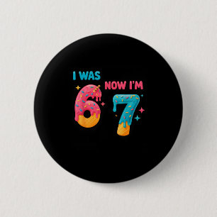 Badge Rond 5 Cm Chemise d'anniversaire de 7 ans J'étais 6 maintena