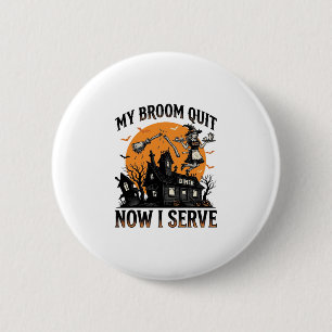 Badge Rond 5 Cm Chemise d'attendant d'Halloween Balai Cassa Humour