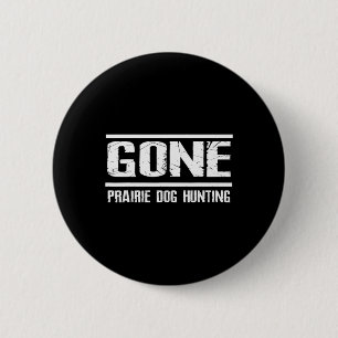 Badge Rond 5 Cm Chemise De Chasse De Chien De Prairie Amusante De