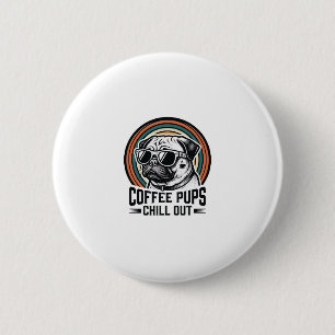 Badge Rond 5 Cm Chemise de chien de café rétro Chill Pug Graphique