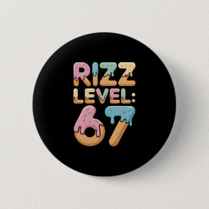 Badge Rond 5 Cm Chemise de mème niveau Rizz 67 Glace à la crème qu