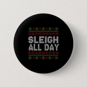 Badge Rond 5 Cm Chemise de Noël Laide Motif Citation Traîneau Tout
