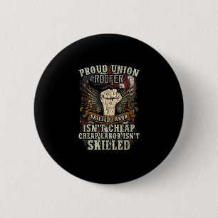 Badge Rond 5 Cm Chemise de toit syndicale Fière - Le travail quali