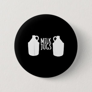 Badge Rond 5 Cm Chemise drôle allaitement - Jugs de lait de soutie