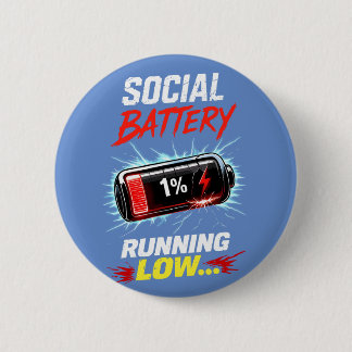 Badge Rond 5 Cm Chemise drôle de batterie sociale faible pour intr