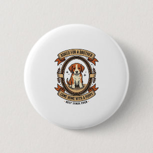 Badge Rond 5 Cm Chemise drôle de chiot demandé pour frère a obtenu