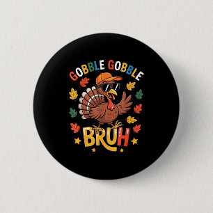 Badge Rond 5 Cm Chemise drôle de dindon de Thanksgiving Bruh Garço