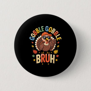 Badge Rond 5 Cm Chemise drôle de dindon de Thanksgiving Bruh Garço