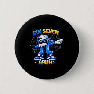 Badge Rond 5 Cm Chemise du jour 67 bruh tee drôle de maths