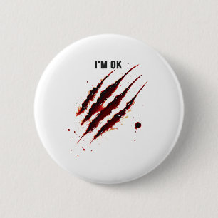 Badge Rond 5 Cm Chemise sanglante Je suis OK Splatter sang déchiré