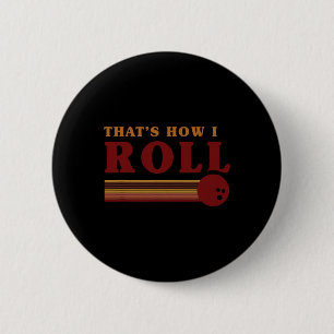 Badge Rond 5 Cm Chemise T Bowling Rétro C'est Comme Ça Que Je Roul