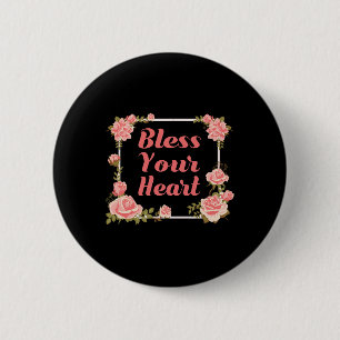 Badge Rond 5 Cm Chemise T-shirt 'Bénissez Votre Cœur' Avec Des Ros