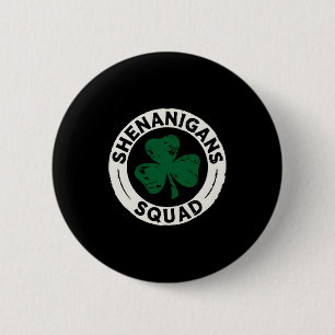 Badge Rond 5 Cm Chemise T Squad de Shenanigans Saint-Patrick Shamr