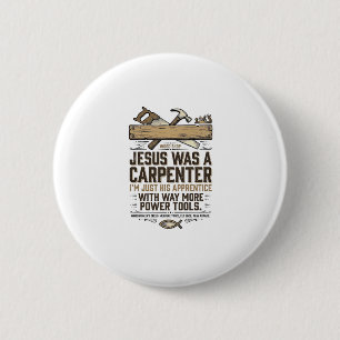 Badge Rond 5 Cm Chemise Vintage Apprenti Jésus Charpentre Menuisie