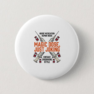 Badge Rond 5 Cm Chemise vintage dose de sorcière humour infirmière