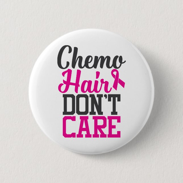 Badge Rond 5 Cm Chemo Hair s'en fiche | Sensibilisation au cancer  (Devant)