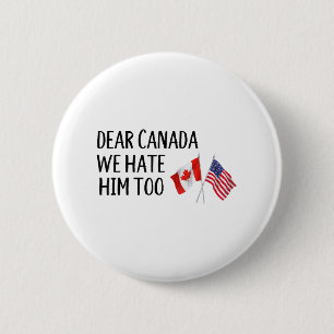 Badge Rond 5 Cm Cher Canada, Nous Le Détestons Aussi
