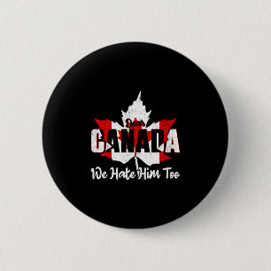 Badge Rond 5 Cm Cher Canada Nous le détestons aussi Anti Trump Man