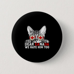 Badge Rond 5 Cm Cher Canada Nous le détestons aussi Anti Trump Pol