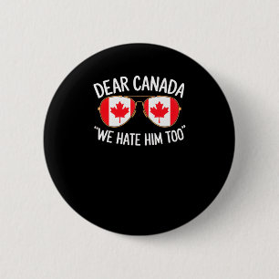 Badge Rond 5 Cm Cher Canada Nous le détestons aussi Trump Manifest