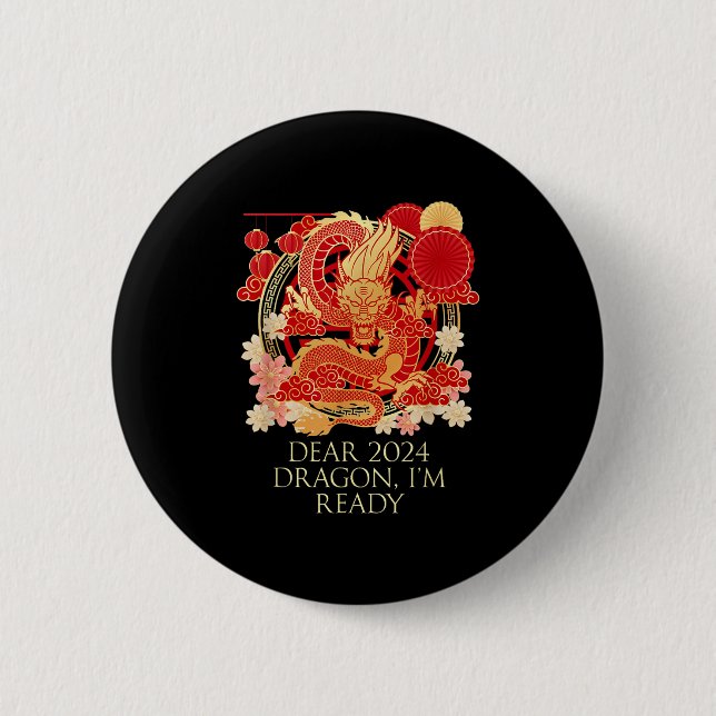 Badge Rond 5 Cm Cher Dragon 2024 Je suis prêt à dire chinois Nouve (Devant)