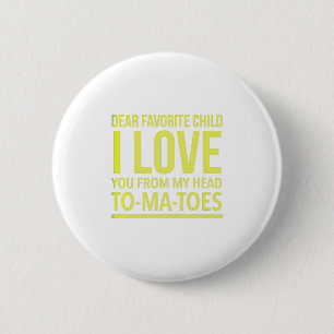 Badge Rond 5 Cm Cher enfant préféré, je t'aime de ma tête à m