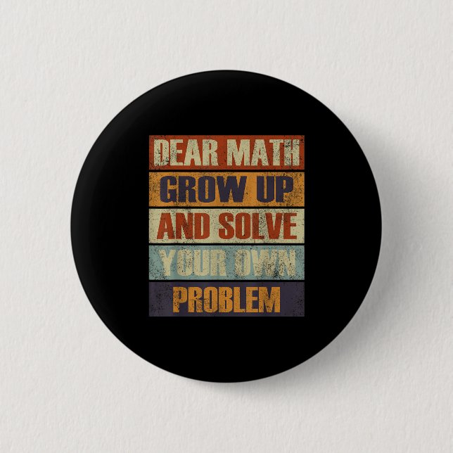 Badge Rond 5 Cm Cher Math Augmente Et Résoudre Votre Propre Problè (Devant)