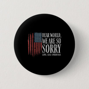 Badge Rond 5 Cm Cher Monde Nous Sommes Tellement Désolés Amour San