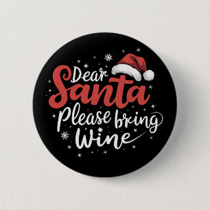 Badge Rond 5 Cm Cher Père Noël Apportez Du Vin Noël Boire