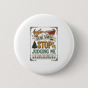 Badge Rond 5 Cm Cher Père Noël Arrête De Me Juger Noël Renne Arbre