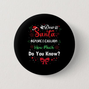 Badge Rond 5 Cm Cher Père Noël Avant D'Expliquer Combien Connaisse