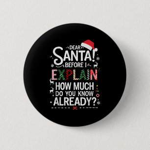 Badge Rond 5 Cm Cher Père Noël avant que j'explique combien en sav
